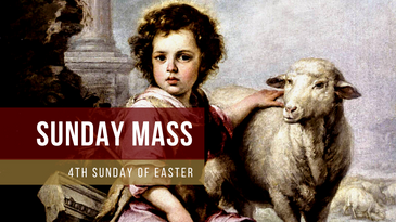 Sunday Mass - 4th Sunday of Easter